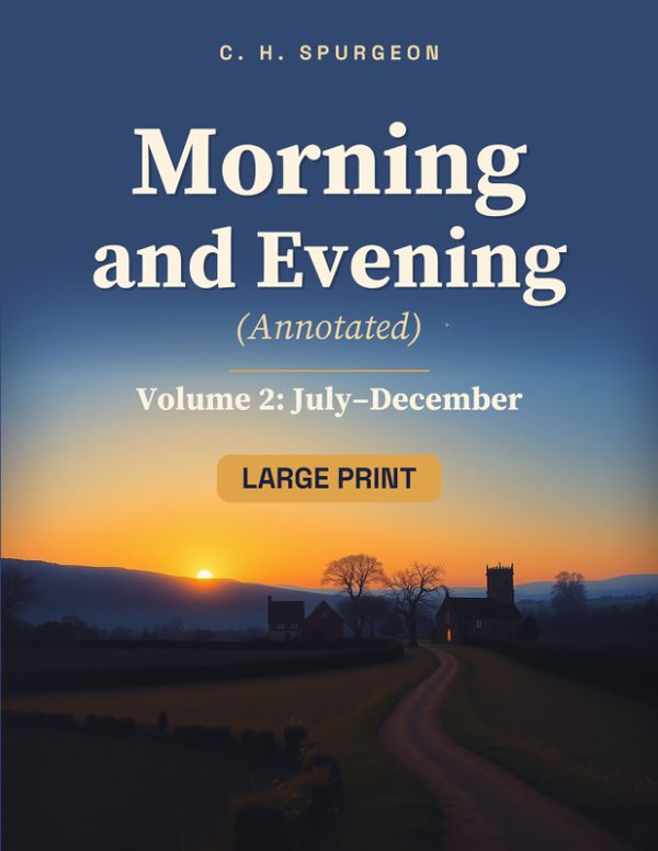 Cover of Morning and Evening (Annotated), Large Print, Volume 2